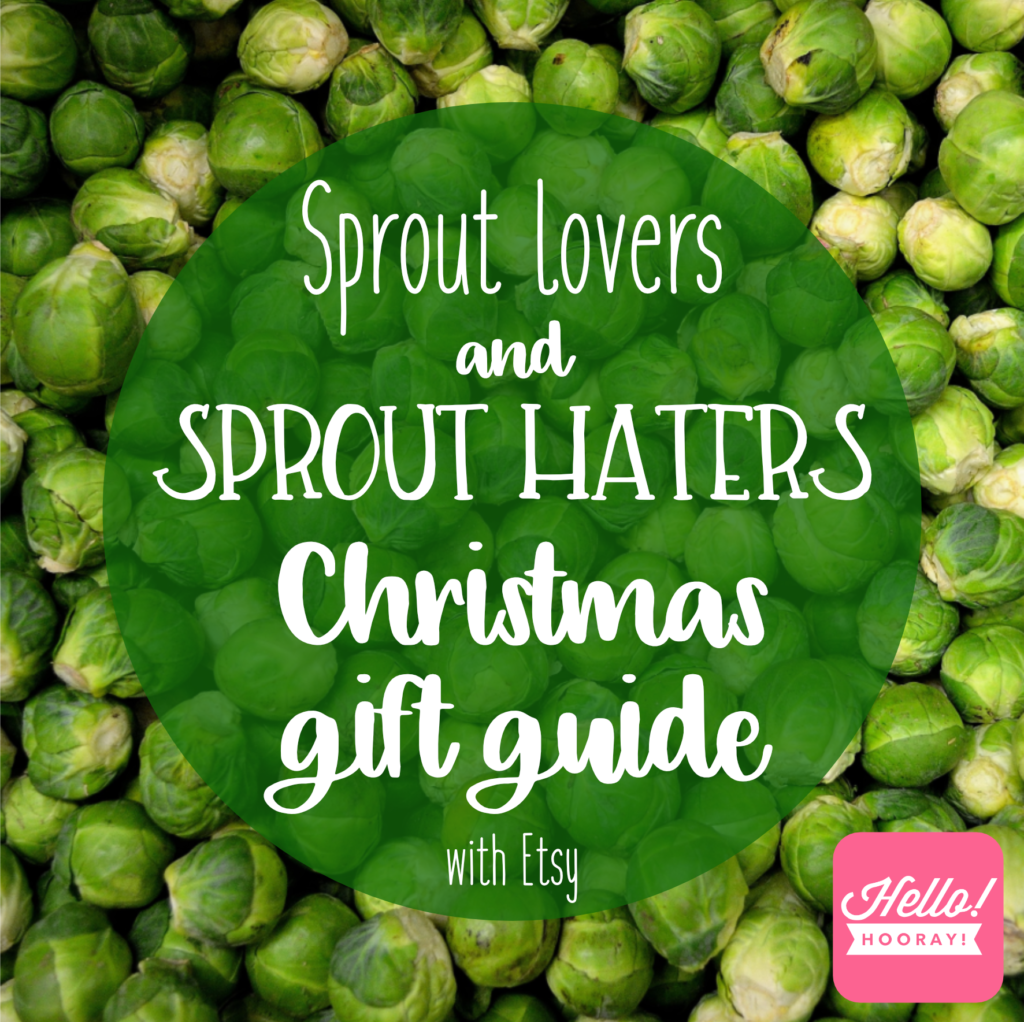 Sprout lovers and Sprout Haters gift guide with Etsy | Hello! Hooray!